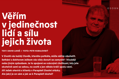 Jiří Ježek - Věřím v jedinečnost lidí a sílu jejich života